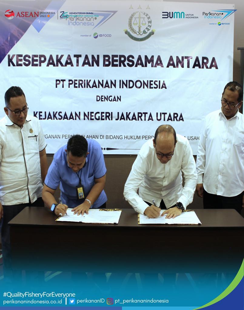 PT Perikanan Indonesia menggandeng Kejaksaan Negeri Jakarta Utara untuk bantuan penanganan permasalahan di bidang hukum perdata dan tata usaha negara
